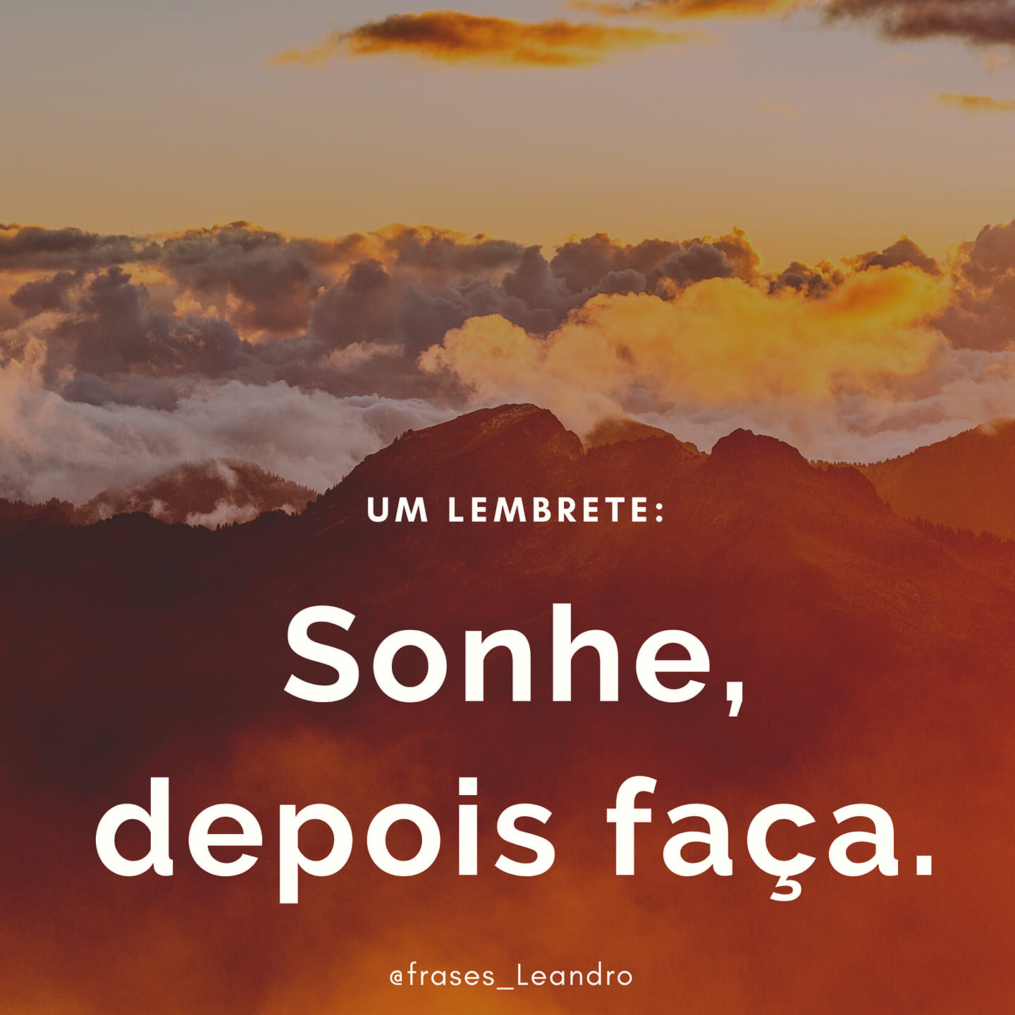 Lembrete: Sonhe depois faça