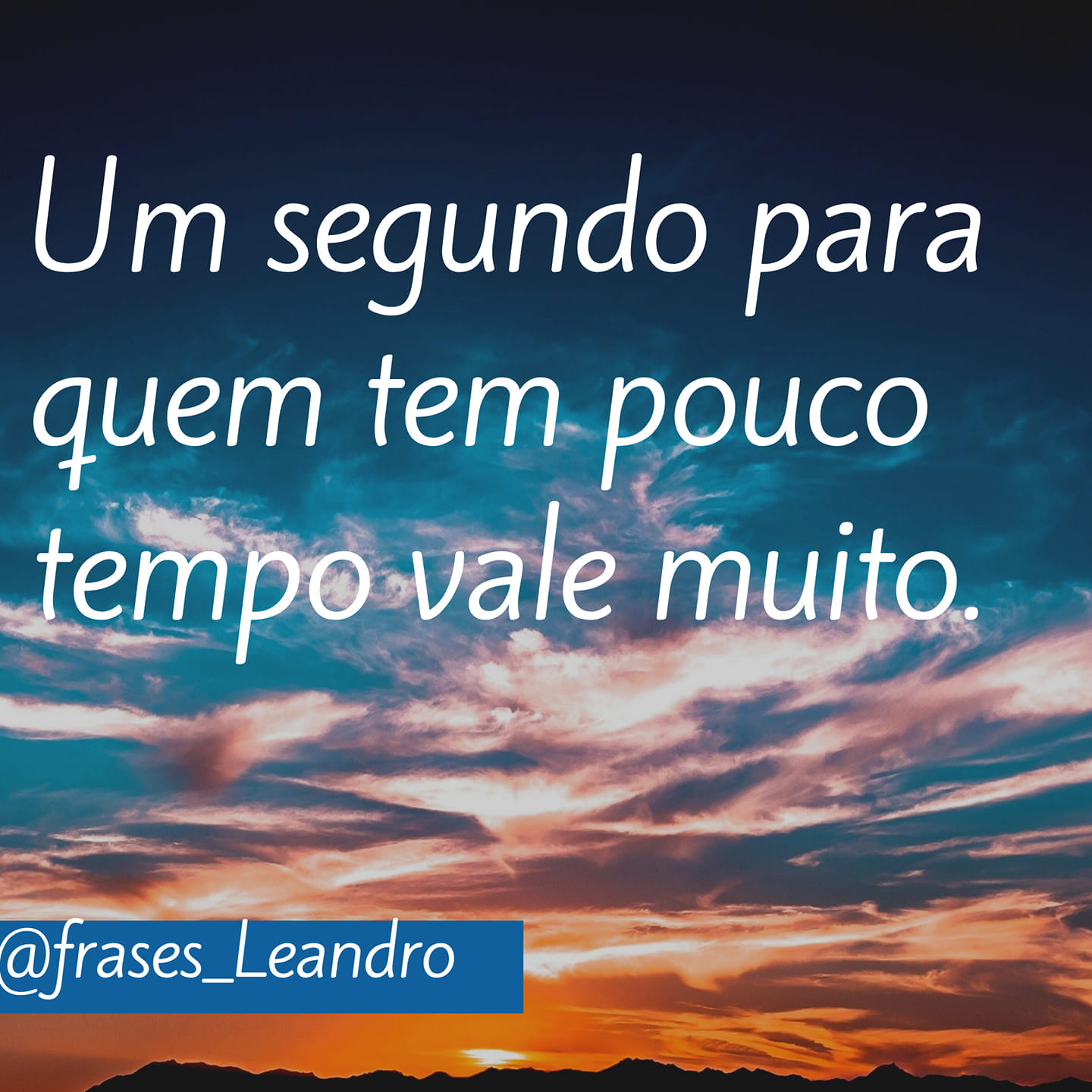 Um segundo para quem tem pouco tempo vale muito.